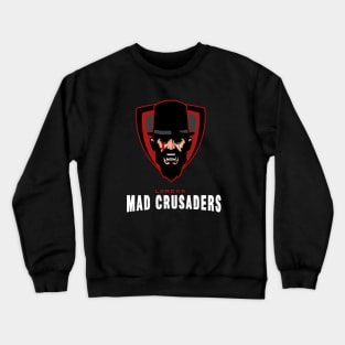 Mad Crusaders Crewneck Sweatshirt